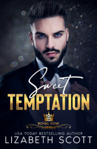 Sweet Temptation: The Royal Vow Series by Lizabeth Scott.