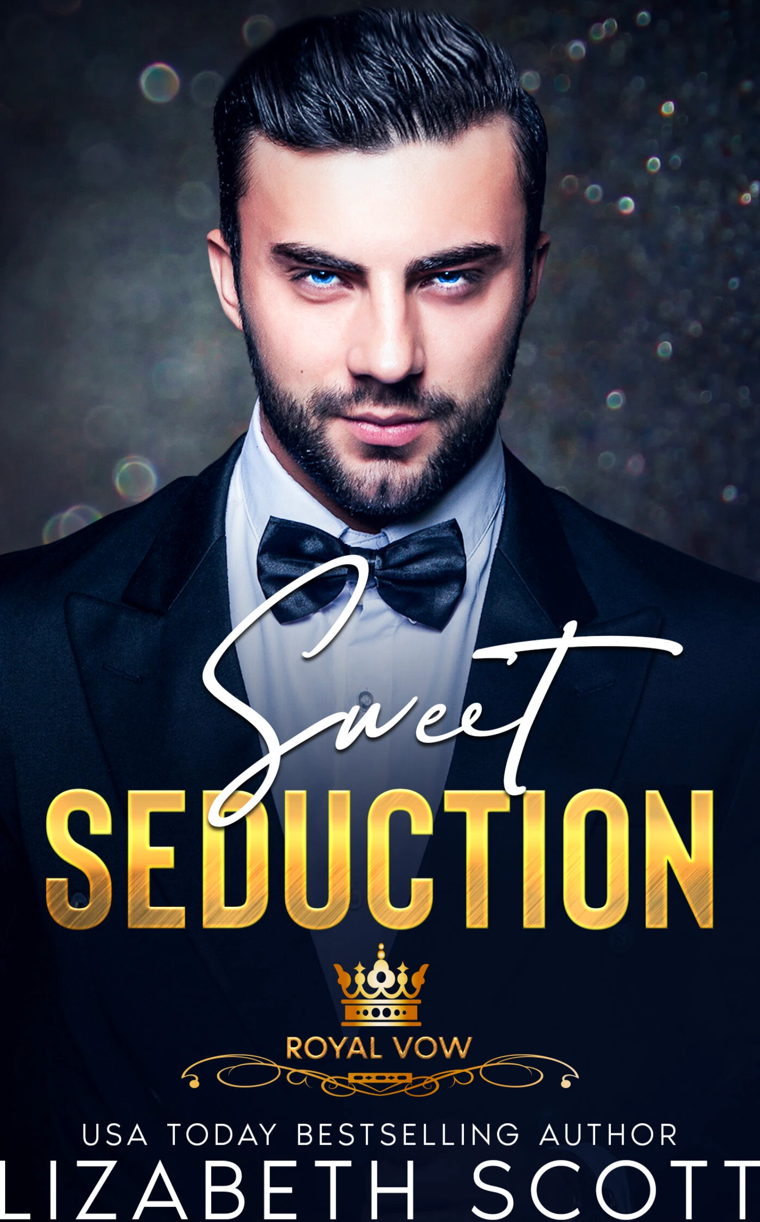 Sweet Seduction: The Royal Vow Series by USA Today Bestselling author of contemporary romance Lizabeth Scott.